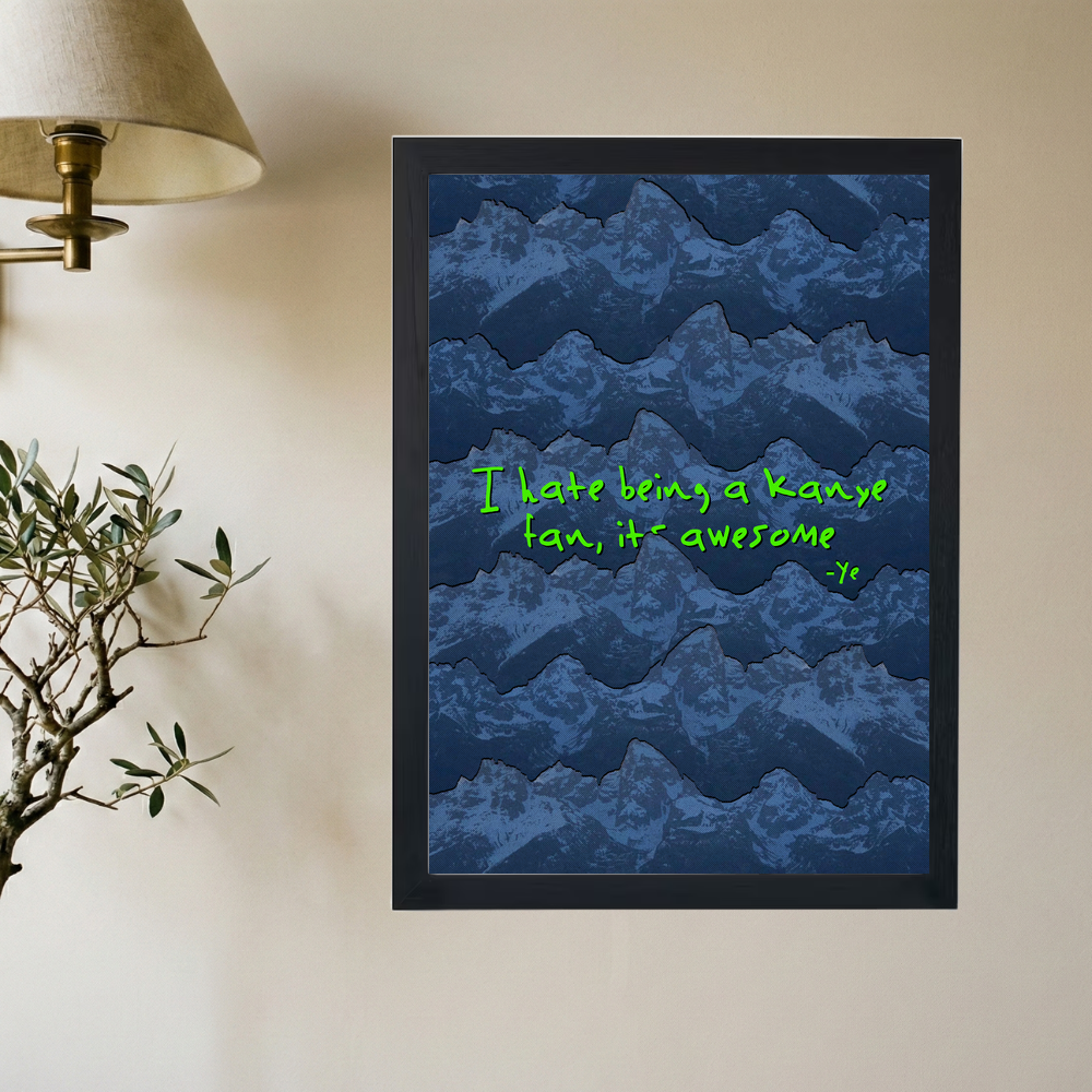 Kanye West 'Being a Ye Fan' Poster - Mockup 2