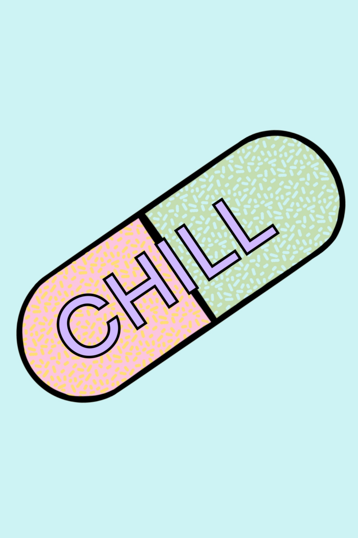 Chill Pill' Poster