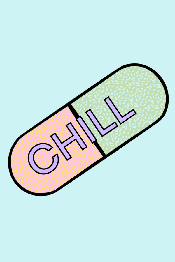 Chill Pill' Poster