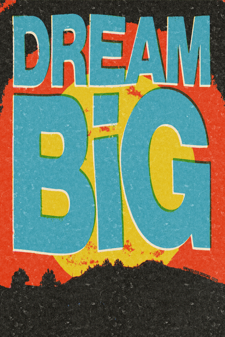 Dream Big' Poster