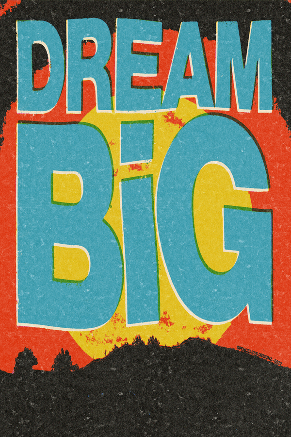Dream Big' Poster