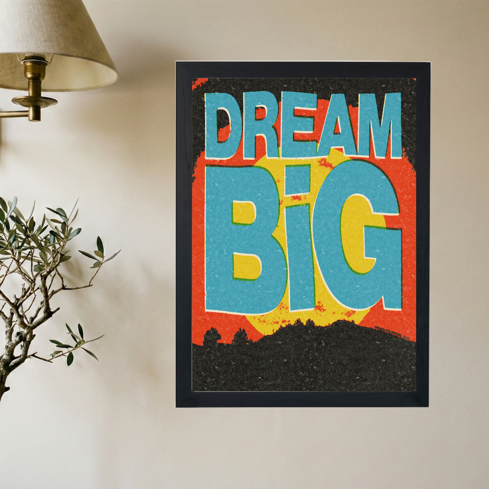 Dream Big' Poster - Mockup 2