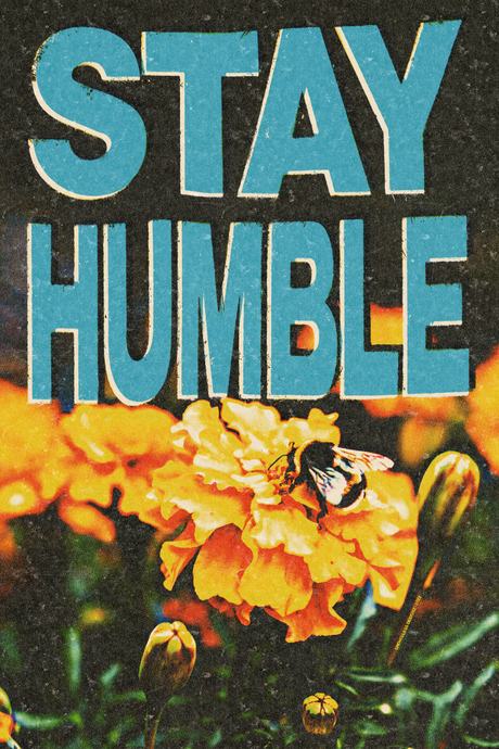 Stay Humble' Poster
