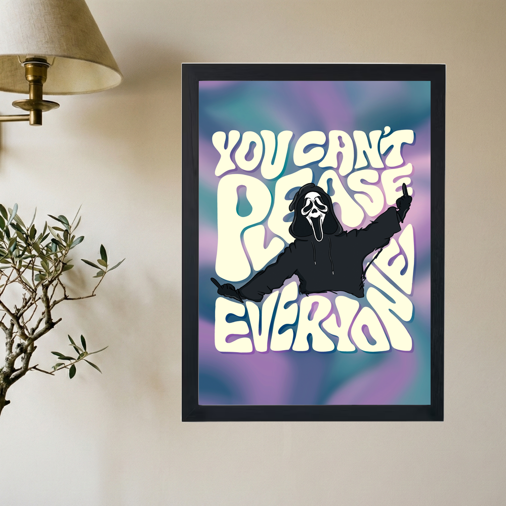 You Can't Please Everyone' Poster - Mockup 2