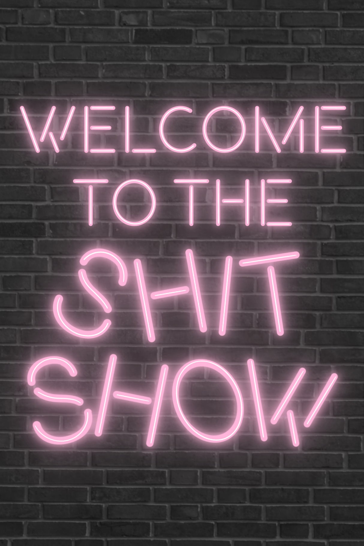 Sh*t Show' Neon Poster