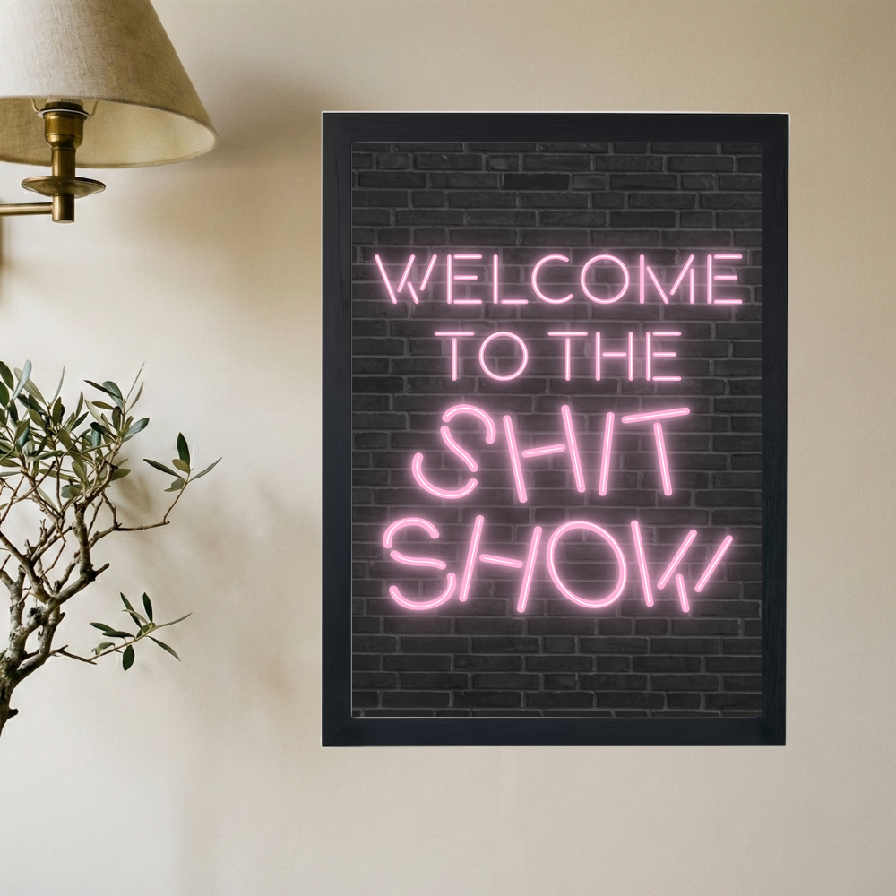 Sh*t Show' Neon Poster - Mockup 2