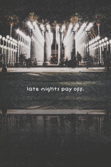 Late Nights Pay Off Poster