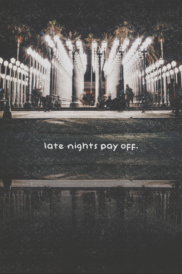Late Nights Pay Off Poster