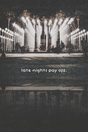 Late Nights Pay Off Poster