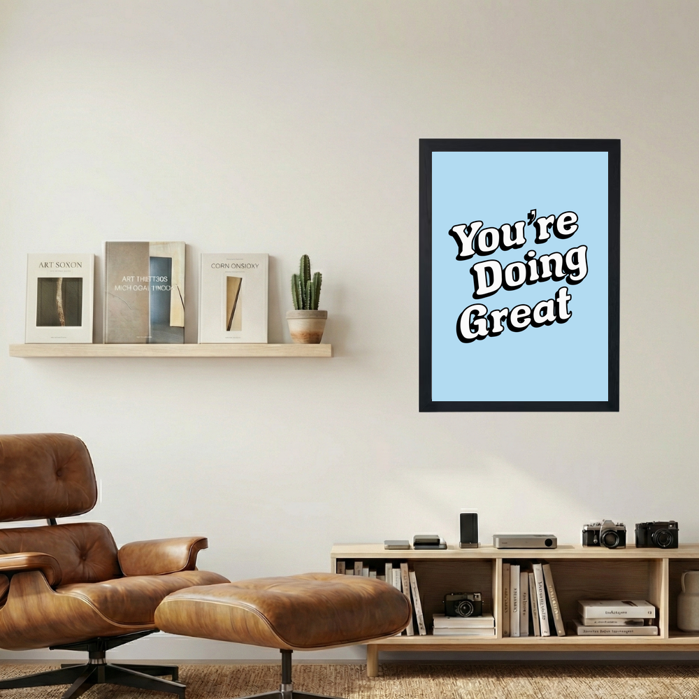 You're Doing Great' Poster - Mockup 1