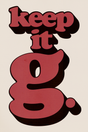 Keep It G Poster