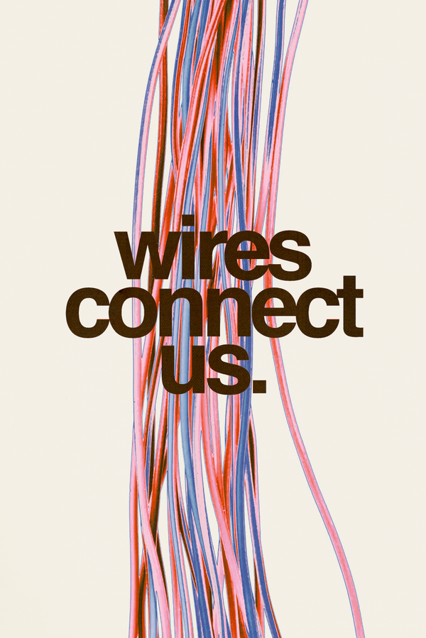 Wires Connect Us' Poster