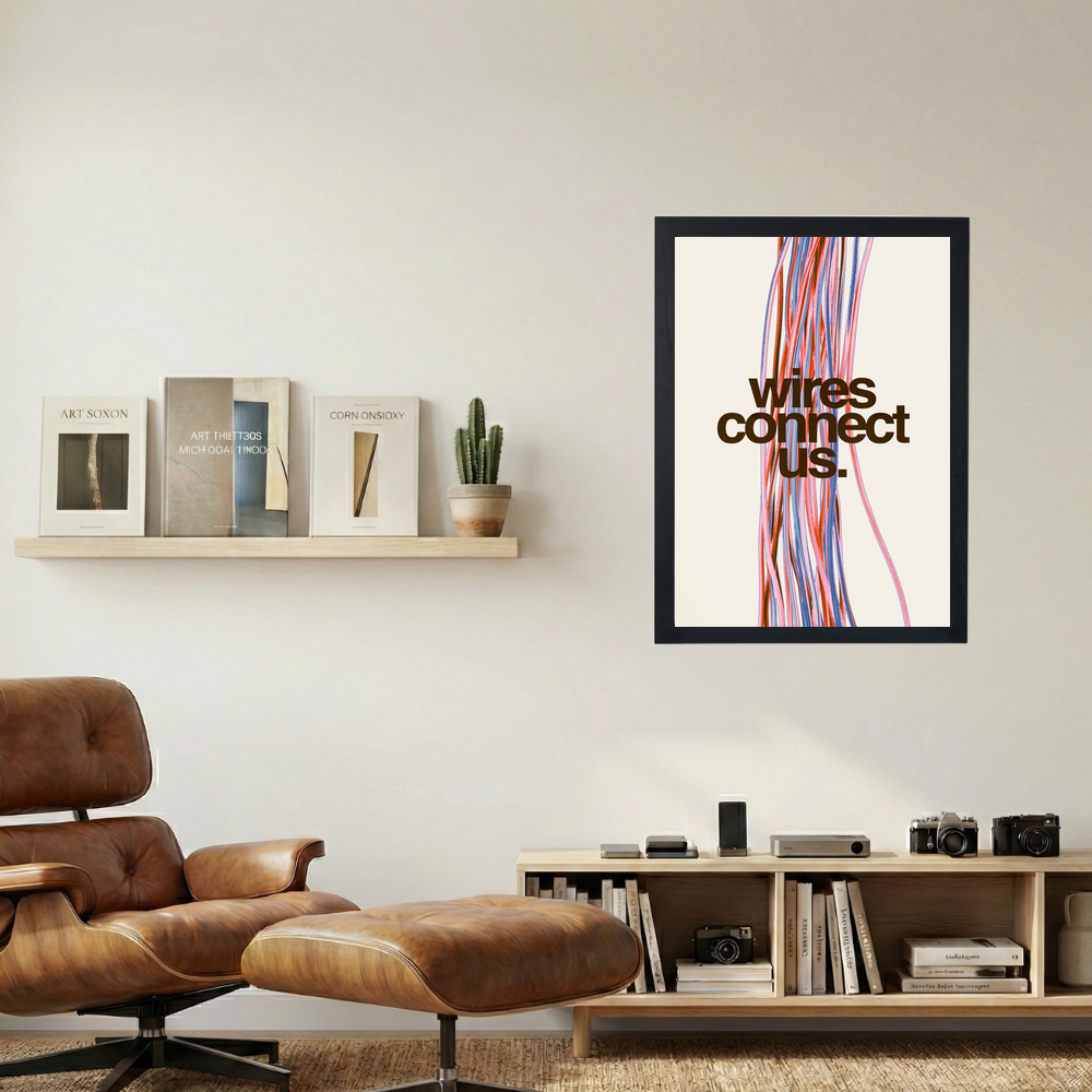 Wires Connect Us' Poster - Mockup 1