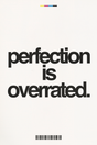 Perfection Is Overrated' Poster