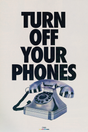 Turn Off Your Phones' Poster