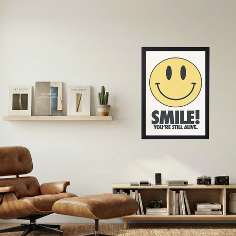 SMILE! You're Still Alive' Poster - Mockup 1