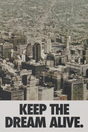 Keep The Dream Alive' Poster