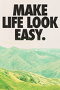 Make Life Look Easy' Poster