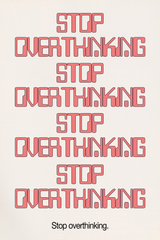 Stop Overthinking.' Poster