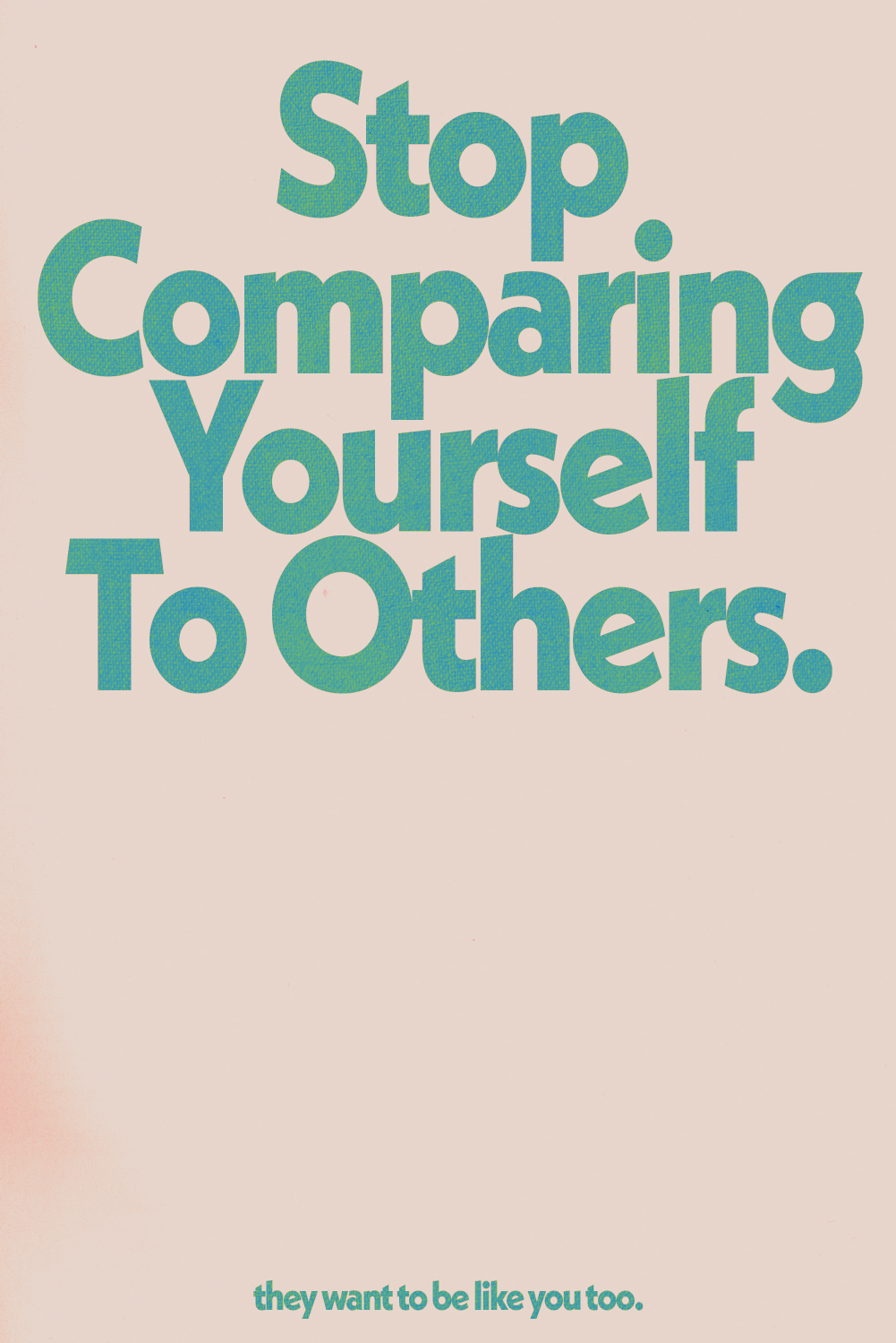 Stop Comparing' Poster