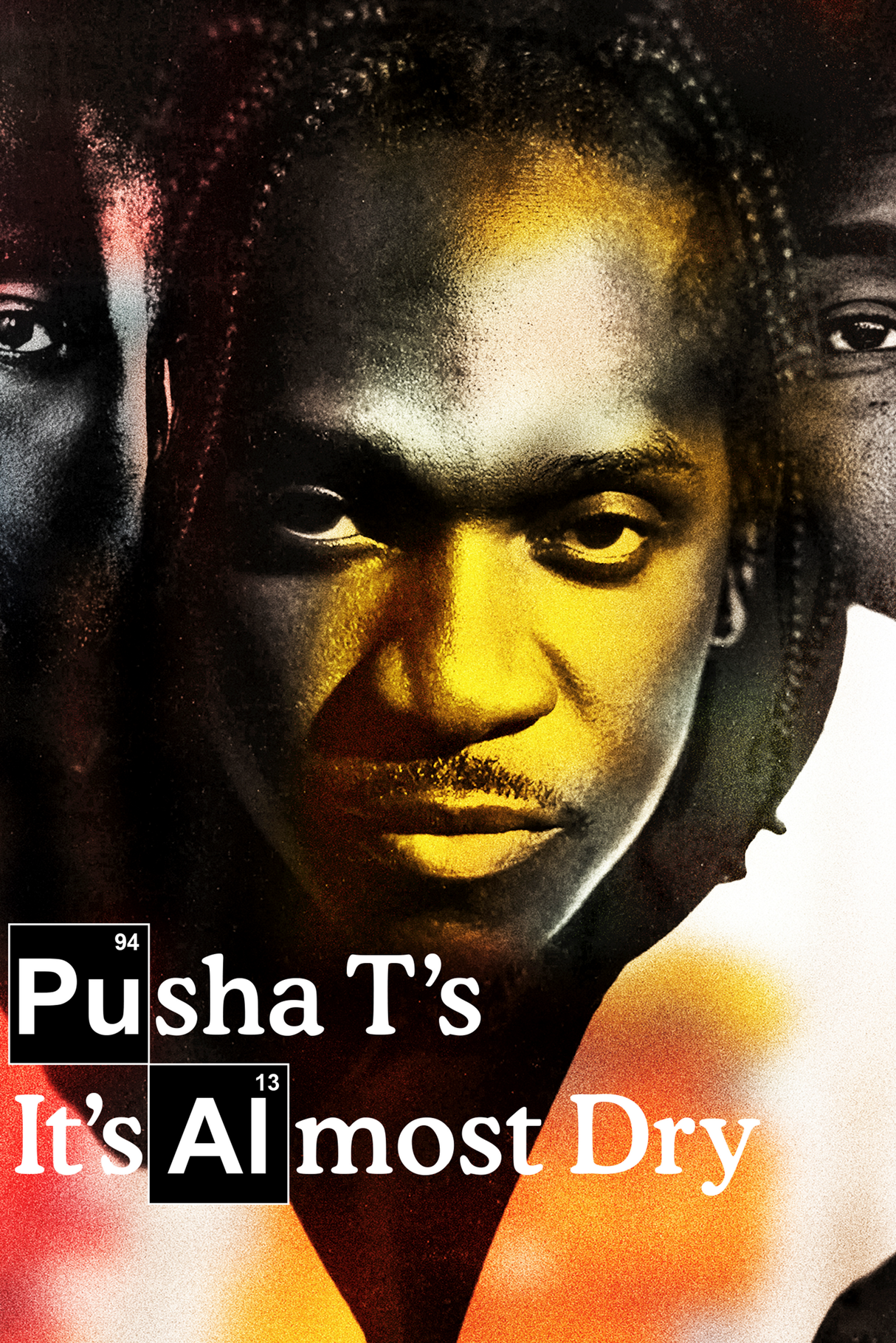 Pusha T 'It's Almost Dry' Poster
