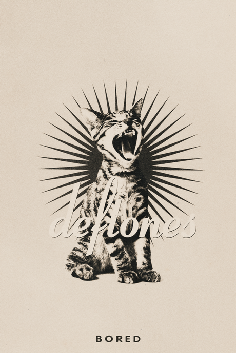 Deftones 'Bored' Poster V2
