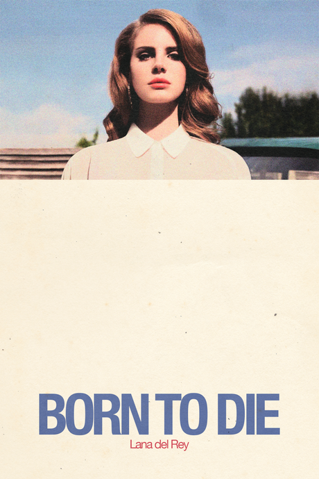 Lana Del Rey 'Born To Die' Poster