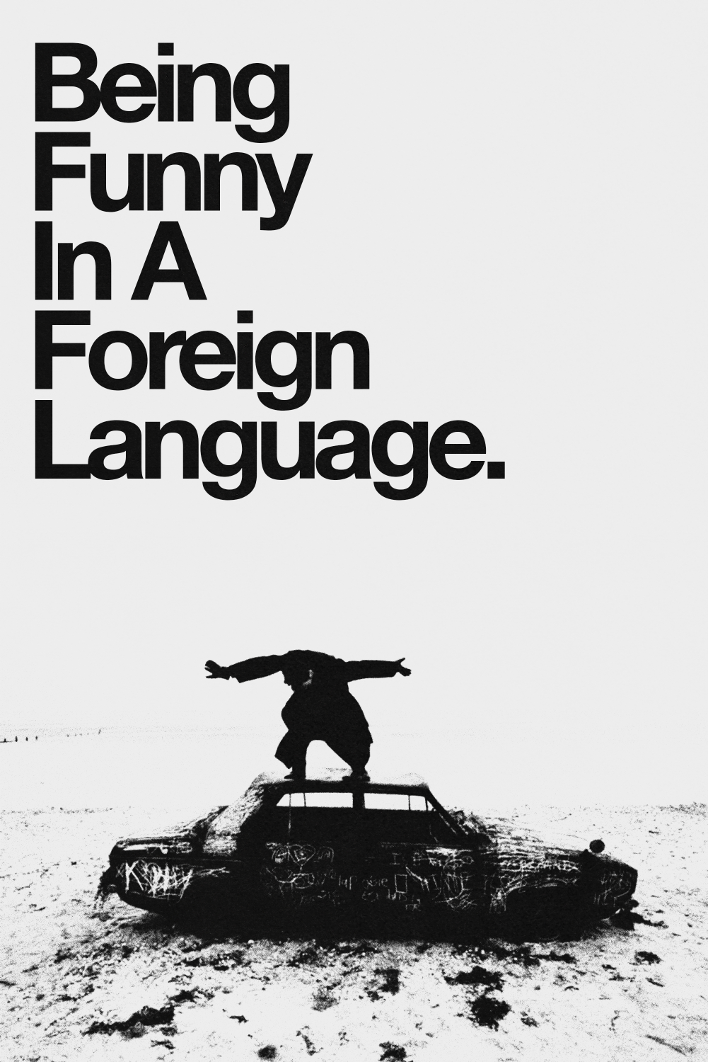 The 1975 'Being Funny In a Foreign Language' Poster