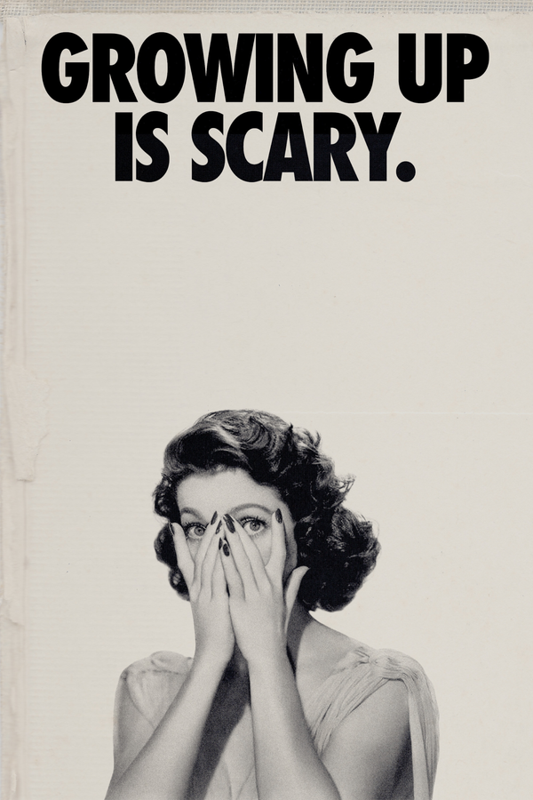 Growing Up Is Scary' Poster