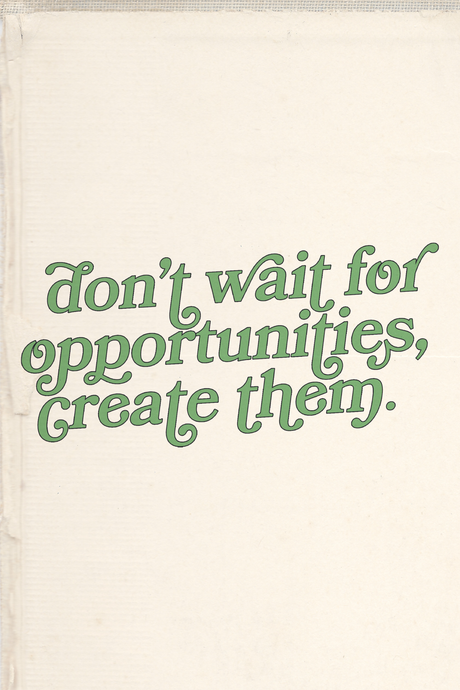 Don't Wait, Create' Poster