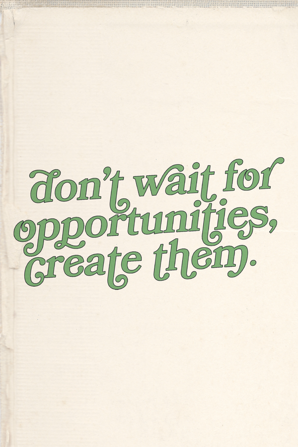 Don't Wait, Create' Poster