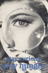 Stay Curious, Stay Hungry' Poster