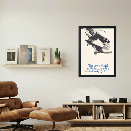 Be Yourself; Everyone Else Is Taken' Poster - Mockup 1