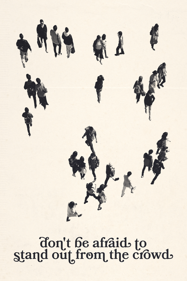 Stand Out From The Crowd' Poster