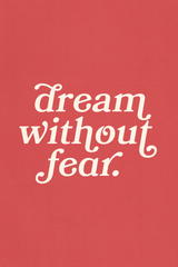 Dream Without Fear' Poster - Mockup 1