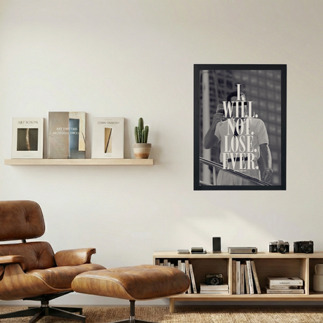 I Will Not Lose Ever' Poster - Mockup 1