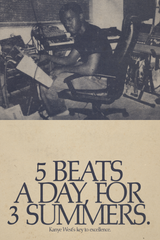 Kanye West '5 Beats A Day For 3 Summers' Poster