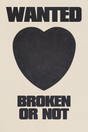 'Wanted: Broken Or Not' Poster