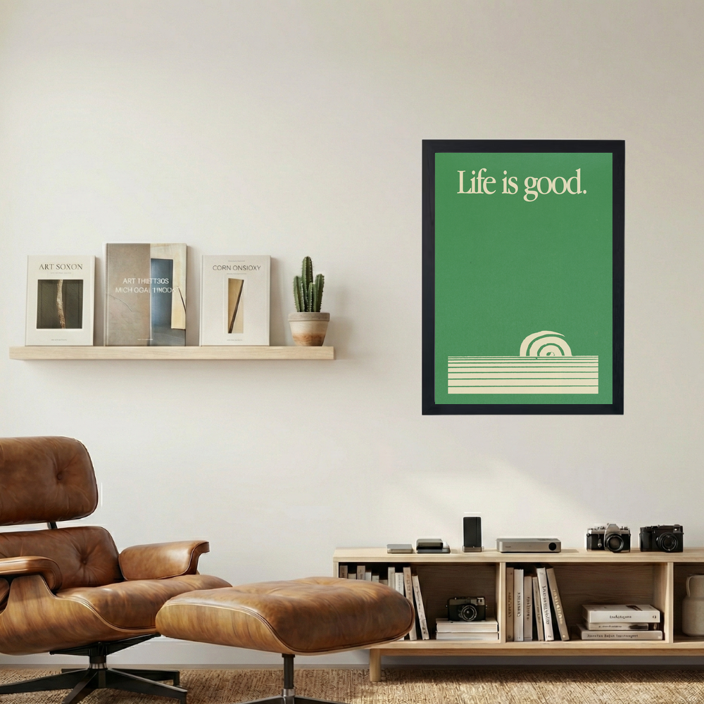 'Life Is Good.' Poster - Mockup 1
