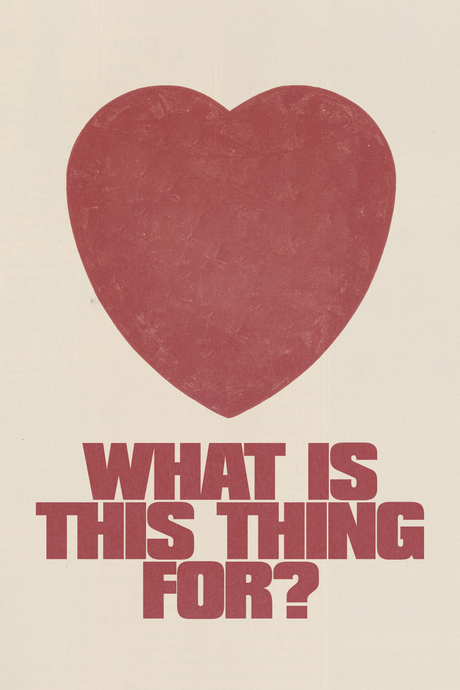 'What's The Heart For?' Poster