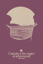 'Curiosity Is The Engine' Poster - Mockup 1