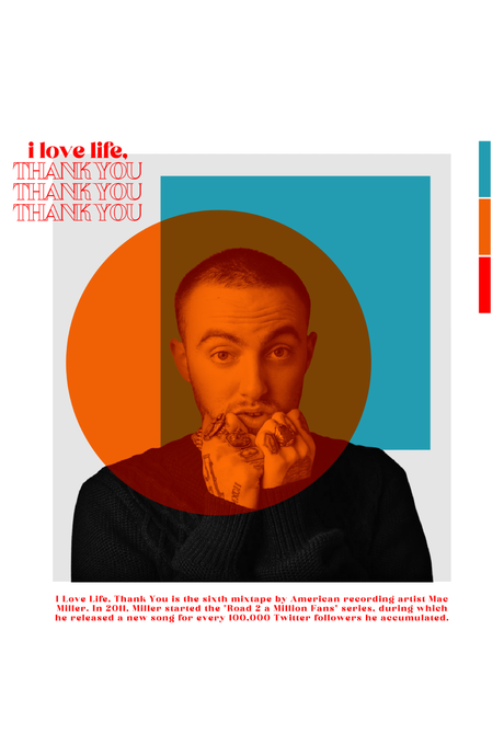 Mac Miller 'I Love Life, Thank You' Poster