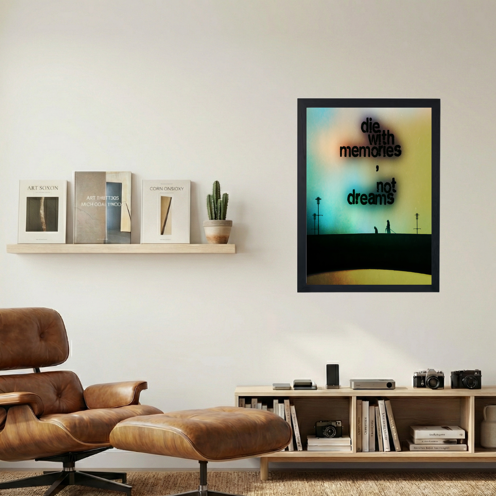 'Die With Memories' Poster - Mockup 1