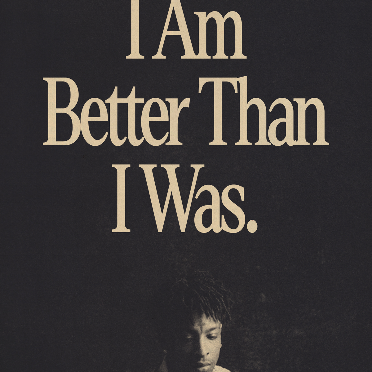 21 Savage 'I am > I was' Poster – PRNTD