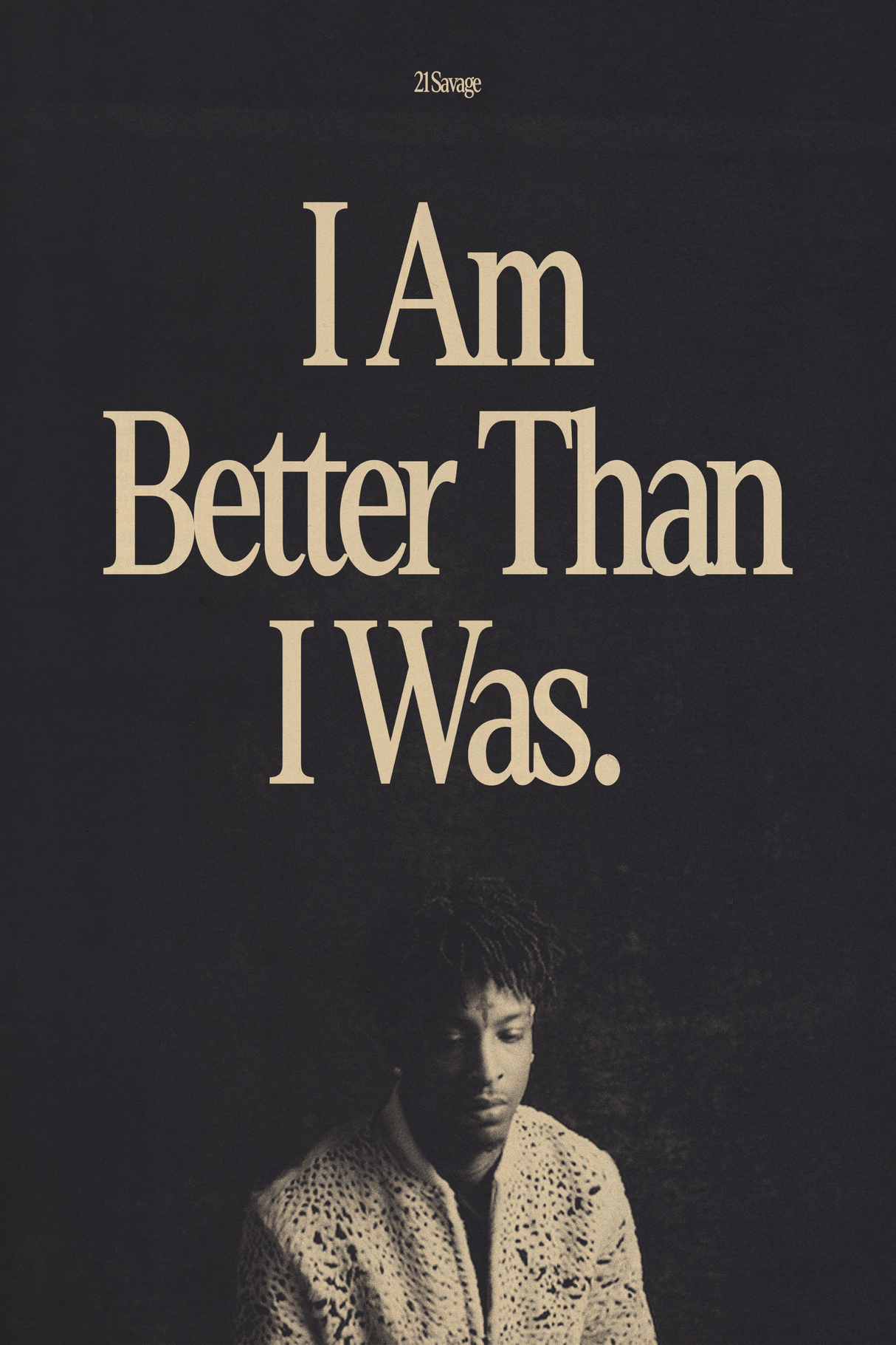 21 Savage 'I am > I was' Poster