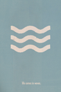 Life Comes In Waves' Poster V2