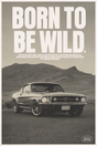Ford Mustang 'Born To Be Wild' Poster
