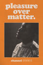 Frank Ocean 'Pleasure Over Matter' Poster