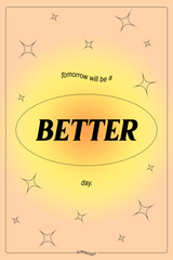 Positive Vibes 'Better Day' Poster