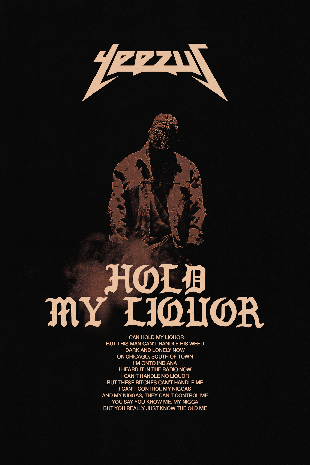 Kanye West 'Hold My Liquor' Lyrics Poster
